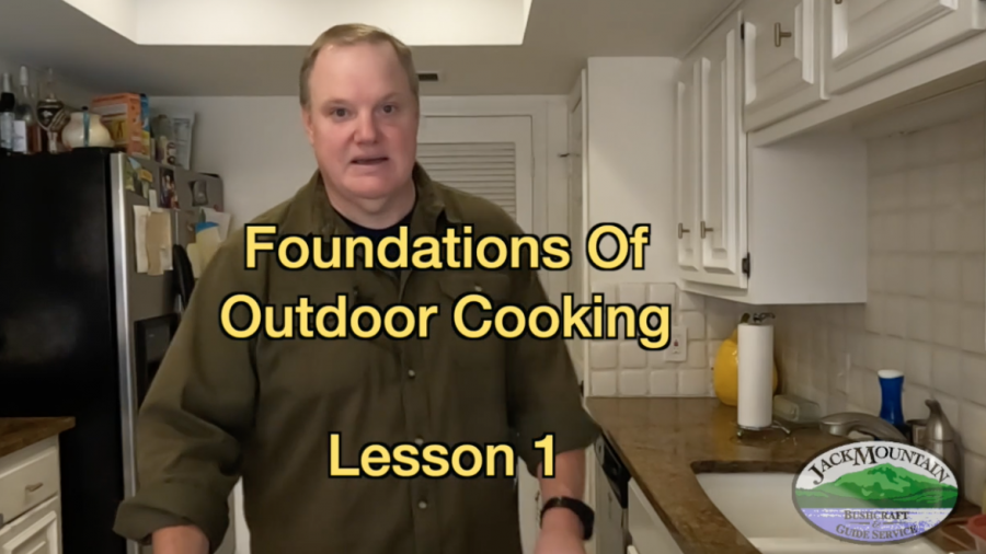 Foundations Of Outdoor Cooking, lesson 1, video screenshot
